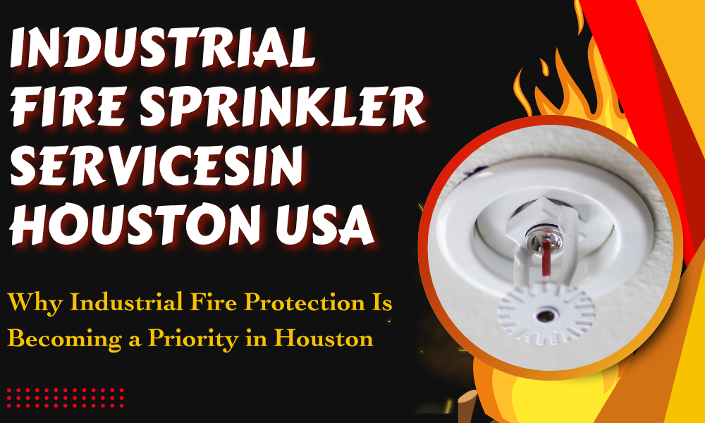 Industrial Fire Sprinkler Servicesin Houston USA