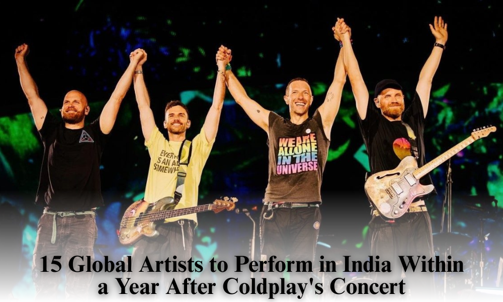 15 Global Artists to Perform in India Within a Year After Coldplay's Concert