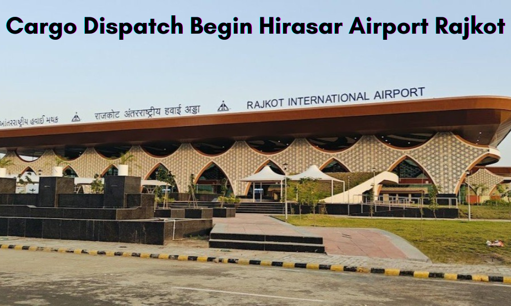 Efficient Cargo Dispatch Operations Begin at Hirasar Airport Rajkot