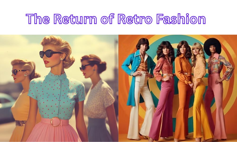 The Return of Retro Fashion