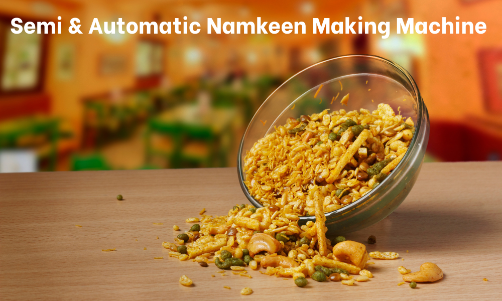 Semi & Automatic Namkeen Making Machine