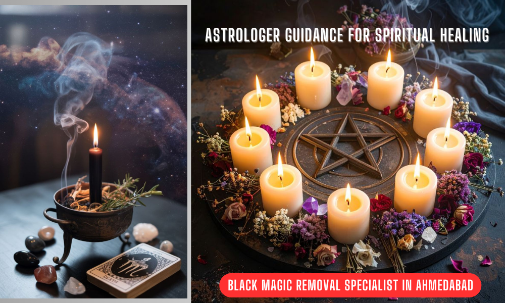Black Magic Removal Specialist in Ahmedabad – Best Remedies & Astrologer Guidance for Spiritual Healing