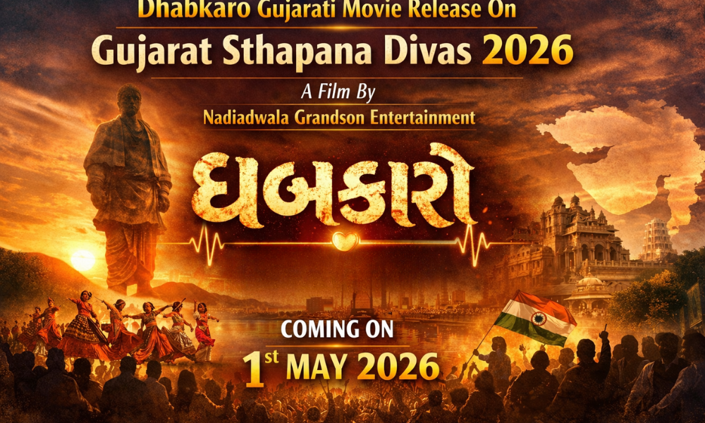 Dhabkaro Gujarati Movie Release On Gujarat Sthapana Divas 2026 A Film By Nadiyadwala Grandson Entertainment