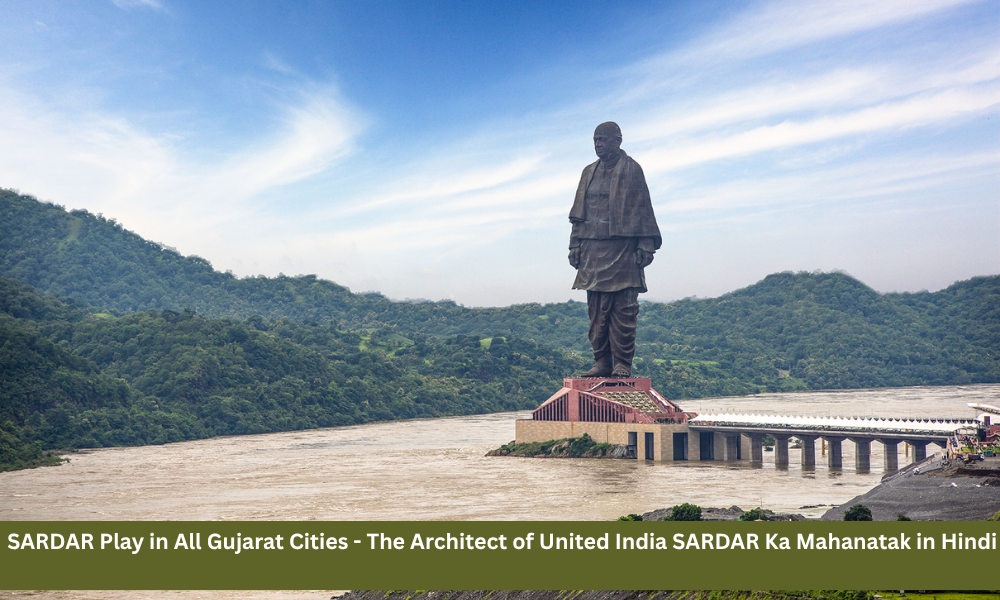 SARDAR Play in All Gujarat Cities - The Architect of United India SARDAR Ka Mahanatak in Hindi (1)
